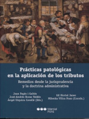cover image of Prácticas patológicas en la aplicación de los tributos
